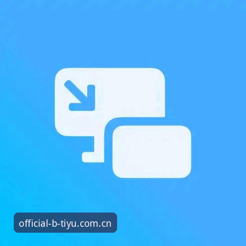 B体育安卓登录入口 BSport官方入口 vs 第三方渠道:哪个更安全?B体育安卓登录入口全面对比